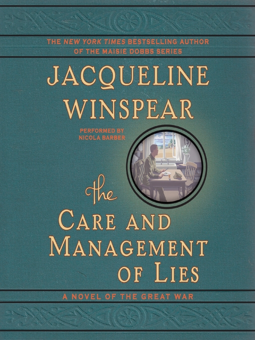 Title details for The Care and Management of Lies by Jacqueline Winspear - Available